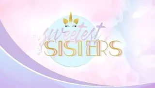 The Sweetest Sisters